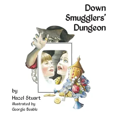 Dolu pašeráckou kobkou - Down Smugglers' Dungeon