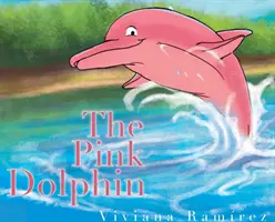 Ružový delfín - The Pink Dolphin