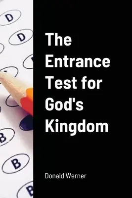 Vstupná skúška do Božieho kráľovstva - The Entrance Test for God's Kingdom