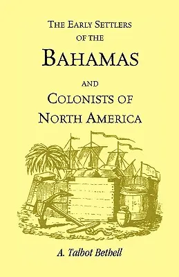 Prví osadníci Bahám a kolonisti Severnej Ameriky - Early Settlers of the Bahamas and Colonists of North America