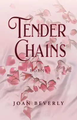 Nežné reťaze, básne - Tender Chains, Poems