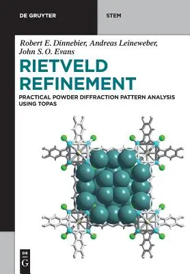 Rietveldovo zušľachťovanie: Difrakčná analýza práškových vzoriek pomocou Topasu - Rietveld Refinement: Practical Powder Diffraction Pattern Analysis Using Topas