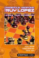 Nebezpečné zbrane: Ruy Lopez, 2. vydanie - Dangerous Weapons: The Ruy Lopez