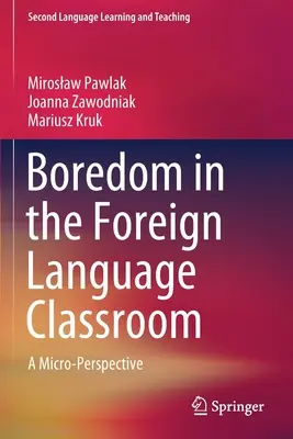 Nuda v triede cudzích jazykov: Mikroperspektíva - Boredom in the Foreign Language Classroom: A Micro-Perspective