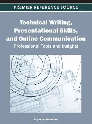 Technické písanie, prezentačné zručnosti a online komunikácia: Profesionálne nástroje a postrehy - Technical Writing, Presentational Skills, and Online Communication: Professional Tools and Insights