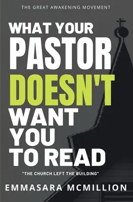 Čo váš pastor nechce, aby ste čítali: Cirkev opustila budovu - What Your Pastor Doesn't Want You To Read: The Church Left The Building