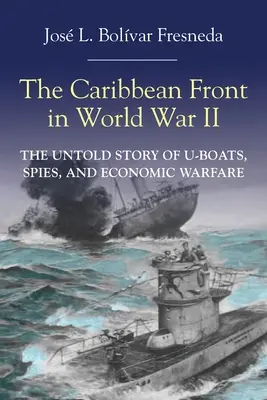Karibský front v druhej svetovej vojne - The Caribbean Front in World war II