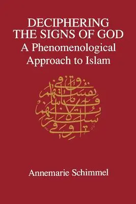 Rozlúštenie Božích znamení: Fenomenologický prístup k islamu - Deciphering the Signs of God: A Phenomenological Approach to Islam