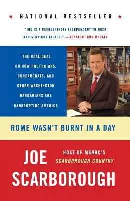 Rím nebol vypálený za jeden deň: Ako politici, byrokrati a ďalší barbari z Washingtonu privádzajú Ameriku na mizinu - Rome Wasn't Burnt in a Day: The Real Deal on How Politicians, Bureaucrats, and Other Washington Barbarians Are Bankrupting America