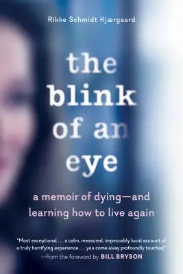 Mrknutie oka: A Memoir of Dying--And Learning How to Live Again - The Blink of an Eye: A Memoir of Dying--And Learning How to Live Again