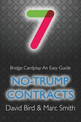 Bridge Cardplay: Jednoduchý sprievodca - 7. Zmluvy bez tromfov - Bridge Cardplay: An Easy Guide - 7. No-trump Contracts