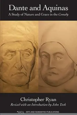 Dante a Akvinský: Štúdia o prírode a milosti v komédii - Dante and Aquinas: A Study of Nature and Grace in the Comedy