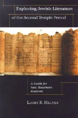 Skúmanie židovskej literatúry obdobia druhého chrámu: Sprievodca pre študentov Nového zákona - Exploring Jewish Literature of the Second Temple Period: A Guide for New Testament Students
