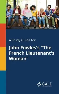 Študijná príručka k románu Johna Fowlesa The French Lieutenant's Woman