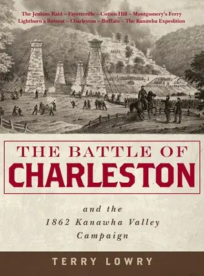 Bitka pri Charlestone a kampaň v údolí Kanawha v roku 1862 - The Battle of Charleston and the 1862 Kanawha Valley Campaign