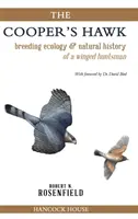 Jastrab Cooperov: hniezdna ekológia a prírodná história okrídleného lovca - The Cooper's Hawk: breeding ecology & natural history of a winged huntsman
