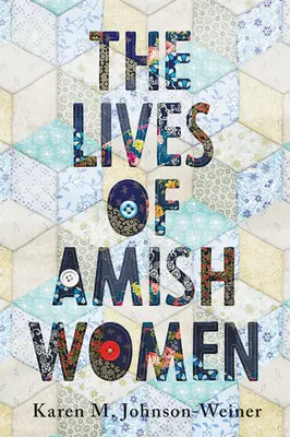 Životy amišských žien - The Lives of Amish Women
