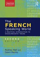 Francúzsky hovoriaci svet: Praktický úvod do sociolingvistickej problematiky - The French-Speaking World: A Practical Introduction to Sociolinguistic Issues