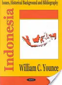 Indonézia - problémy, historické súvislosti a bibliografia - Indonesia - Issues, Historical Background & Bibliography