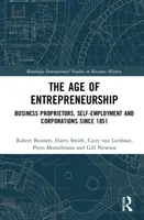 Vek podnikania: Podnikatelia, samostatná zárobková činnosť a korporácie od roku 1851 - The Age of Entrepreneurship: Business Proprietors, Self-Employment and Corporations Since 1851