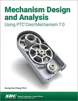 Návrh a analýza mechanizmov pomocou programu Ptc Creo Mechanism 7.0 - Mechanism Design and Analysis Using Ptc Creo Mechanism 7.0