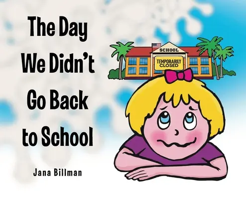 Deň, keď sme sa nevrátili do školy - The Day We Didn't Go Back to School