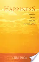 Šťastie: Šťastie, úspech a ľudský duch - Happiness: Fortune, Success, and the Human Spirit