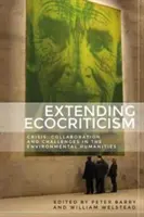 Rozšírenie ekokriticizmu: Kríza, spolupráca a výzvy v environmentálnych humanitných vedách - Extending Ecocriticism: Crisis, Collaboration and Challenges in the Environmental Humanities