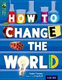 Oxford Reading Tree TreeTops inFact: Level 19: Ako zmeniť svet - Oxford Reading Tree TreeTops inFact: Level 19: How To Change the World