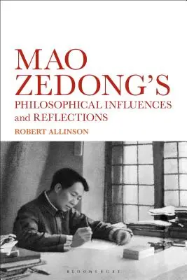 Filozofické vplyvy Mao Ce-tunga: Zápisky, úvahy a postrehy - The Philosophical Influences of Mao Zedong: Notations, Reflections and Insights