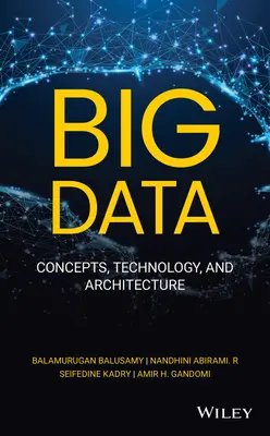 Veľké dáta: Koncepcie, technológie a architektúra - Big Data: Concepts, Technology, and Architecture