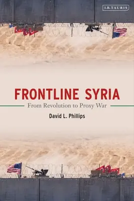 Frontová línia Sýria: Od revolúcie k zástupnej vojne - Frontline Syria: From Revolution to Proxy War
