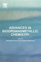 Pokroky v bioorganometalickej chémii - Advances in Bioorganometallic Chemistry