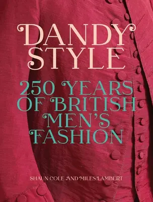 Dandy Style: 250 rokov britskej pánskej módy - Dandy Style: 250 Years of British Men's Fashion