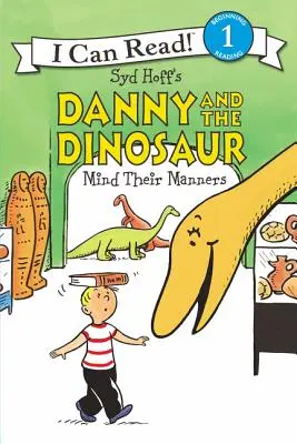Danny a dinosaurus si dávajú pozor na svoje spôsoby - Danny and the Dinosaur Mind Their Manners