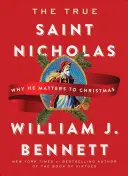 Skutočný svätý Mikuláš: Prečo je pre Vianoce dôležitý - The True Saint Nicholas: Why He Matters to Christmas