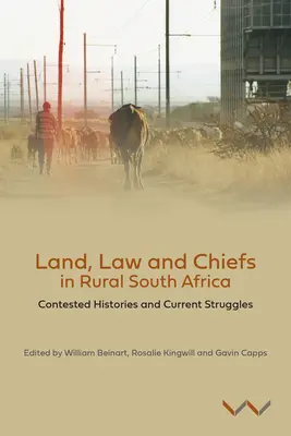 Pôda, právo a náčelníci na juhoafrickom vidieku: Sporné dejiny a súčasné boje - Land, Law and Chiefs in Rural South Africa: Contested Histories and Current Struggles