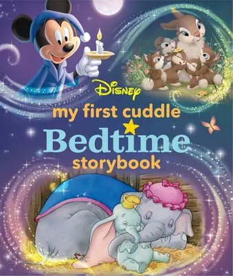 Moja prvá Disneyho rozprávková knižka na dobrú noc - My First Disney Cuddle Bedtime Storybook