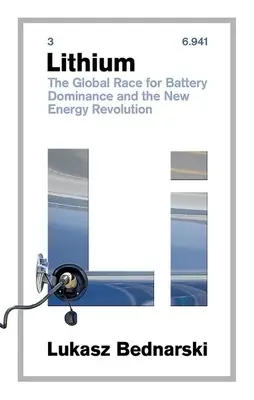 Lítium: Globálne preteky o dominanciu batérií a nová energetická revolúcia - Lithium: The Global Race for Battery Dominance and the New Energy Revolution