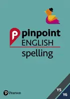 Pinpoint English Spelling Years 5 and 6 - Photocopable Targeted SATs Practice (9-11 rokov) - Pinpoint English Spelling Years 5 and 6 - Photocopiable Targeted SATs Practice (age 9-11)