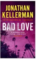 Zlá láska (séria Alex Delaware, kniha 8) - napínavý, desivý psychologický triler - Bad Love (Alex Delaware series, Book 8) - A taut, terrifying psychological thriller