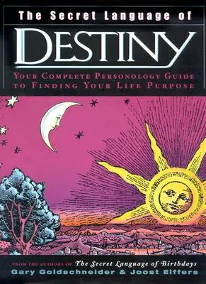 Tajná reč osudu: Personologický sprievodca na nájdenie svojho životného cieľa - The Secret Language of Destiny: A Personology Guide to Finding Your Life Purpose