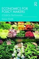Ekonomika pre tvorcov politík: Príručka pre neekonómov - Economics for Policy Makers: A Guide for Non-Economists