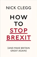 Ako zastaviť brexit (a urobiť Britániu opäť veľkou) - How to Stop Brexit (and Make Britain Great Again)
