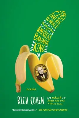 Ryba, ktorá zjedla veľrybu: Život a časy amerického banánového kráľa - The Fish That Ate the Whale: The Life and Times of America's Banana King