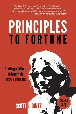 Princípy k šťastiu: Princípy k úspechu: Vytváranie kultúry na masívny rast podniku - Principles To Fortune: Crafting a Culture to Massively Grow a Business