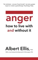 Hnev - Ako žiť s ním a bez neho - Anger - How to Live With and Without It