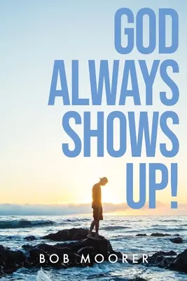 Boh sa vždy objaví! - God Always Shows Up!