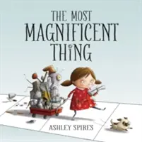 Najúžasnejšia vec - The Most Magnificent Thing