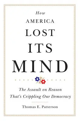 Ako Amerika prišla o rozum, 15. diel: Útok na rozum, ktorý ochromuje našu demokraciu - How America Lost Its Mind, Volume 15: The Assault on Reason That's Crippling Our Democracy
